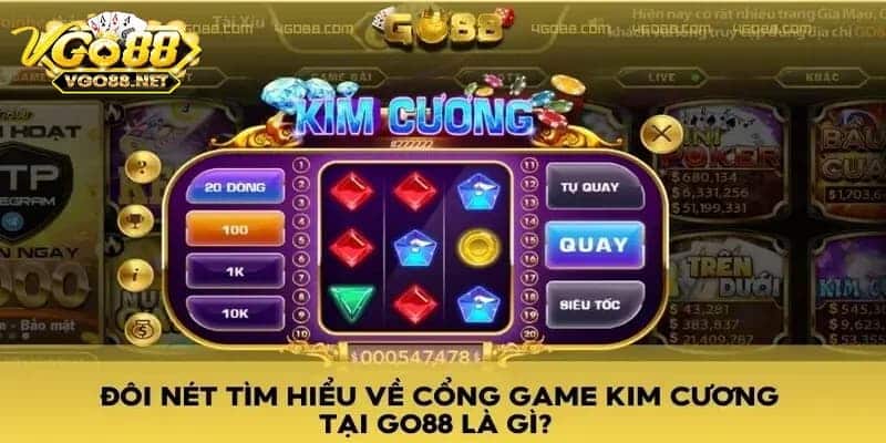 Tổng quát về trò chơi kim cương Go88