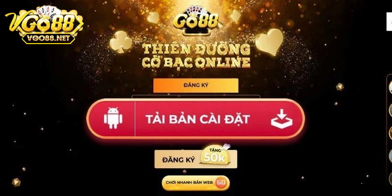 Hướng dẫn thực hiện tải app Go88 nhanh chóng trên điện thoại