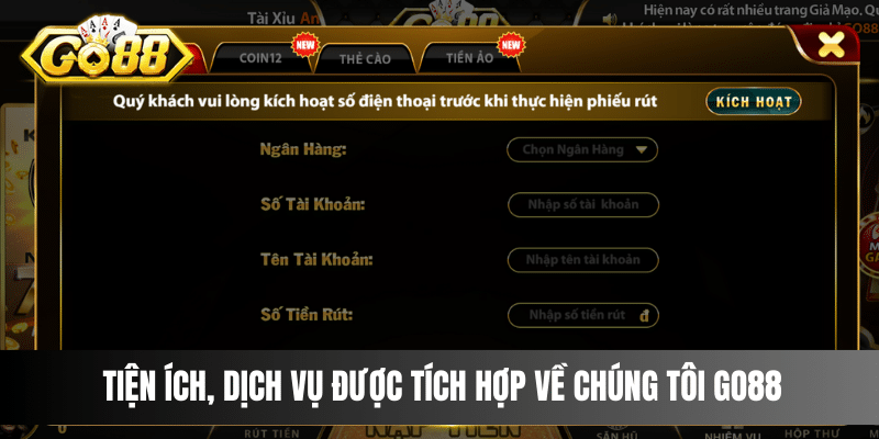 Tiện ích, dịch vụ được tích hợp về chúng tôi - cổng game Go88